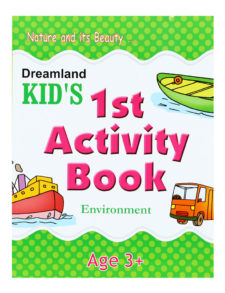 Nature And Its Beauty - Kid's 1st Activity Book - Environment