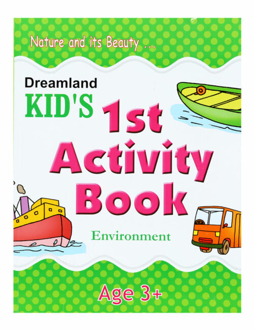 Nature And Its Beauty - Kid's 1st Activity Book - Environment