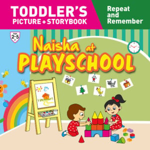 Shree Book: Naisha at Playschool | Delightful Picture Story Book for Early Learners | 2+Years