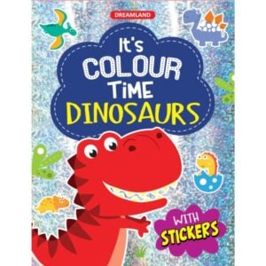 Dreamland Dinosaurs – It’s Color Time with Stickers | Activity and Coloring Book for Kids | 3+ Years