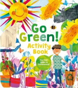 Arcturus Go Green Activity Book: Projects, Activities, and Ideas to Make a Difference | Fun Eco-Friendly Learning for Kids | 6+ Years