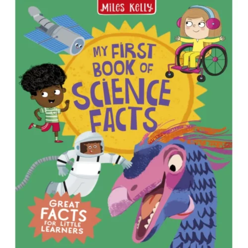 Miles Kelly My First Book Of Science Facts
