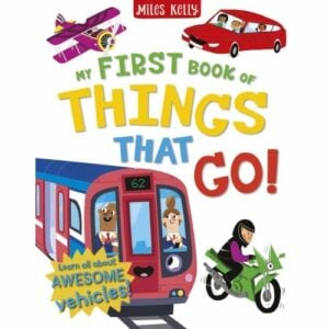 Miles Kelly My First Book Of Things That Go!