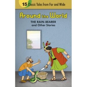 Shree Book Around The World The Rain-Bearer And Other Stories Book For Kids | 7+ Years