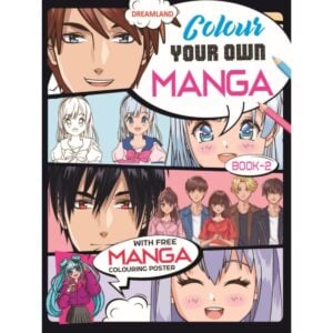 Dreamland Colour Your Own Manga Book 2 With Free Manga Coloring Poster | Creative Coloring Book for Kids and Teens | 4+ Years