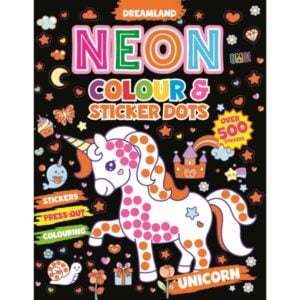 Dreamland Unicorn Neon Colour and Sticker Dots Book | Creative Activity Book for Kids | Over 500 Stickers | 4+ Years