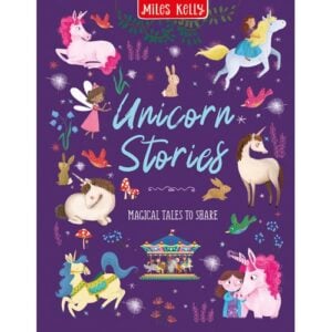 Miles Kelly 'Unicorn Stories' Magical Tales To Share. a children's book featuring five magical tales | Develop their literacy skills and create special memories. |