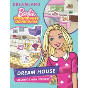Dreamland Barbie Dreamhouse Adventures Book | Decorate with Stickers Book For Kids | 2+ Years
