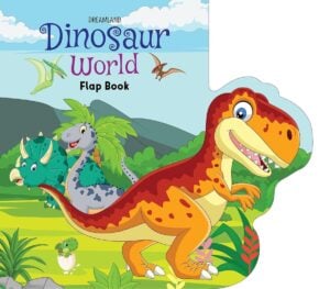 Dreamland Flap Book- Dinosaur World | Interactive and Activity Book For Kids | 3+ Years ( English )