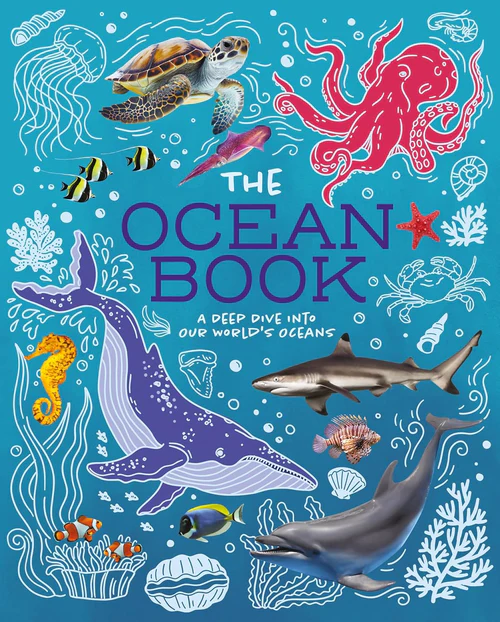 Acturus 'The Ocean Book' | A Deep Dive Into Our World's Oceans | Interesting Facts Book For Kids