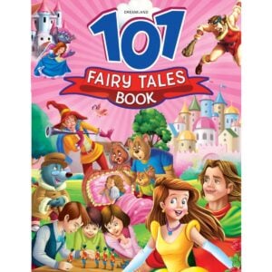 Dreamland 101 Fairy Tales Book | Classic Collection of Stories for Kids | Engaging Illustrations and Simple Language | 3+ Years