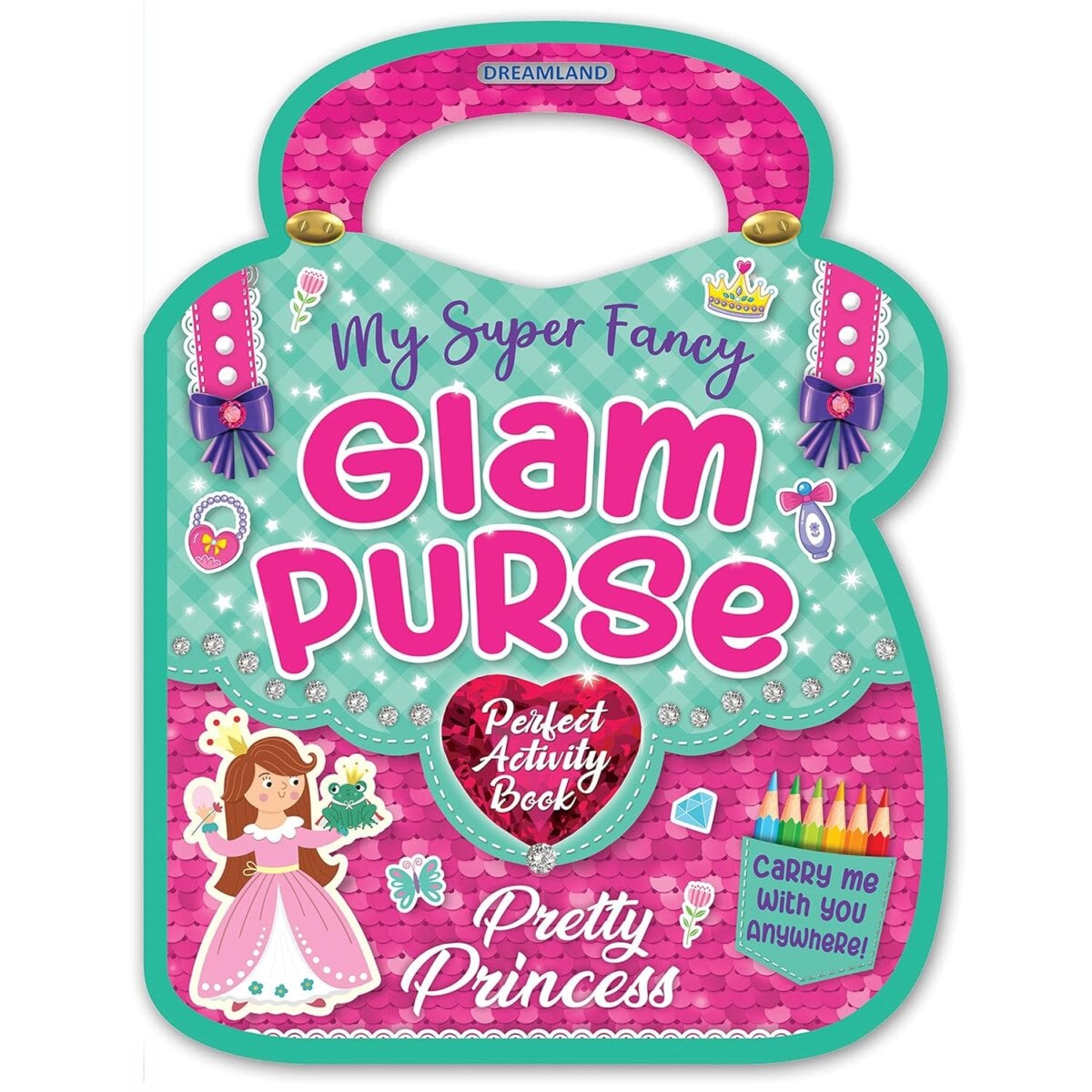 Dreamland My Super Fancy Glam Purse – Pretty Princess | Stylish and Fun Activity Purse Book for Kids | 3+ Years