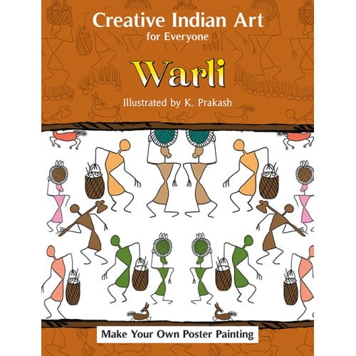 Shree Book Centre: Creative Indian Art for Everyone – Warli | Traditional Warli Art Activity Book for Kids | 4+ Years