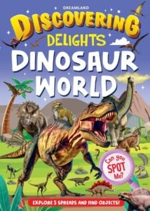 Dreamland Dinosaur World Discovering Delights Flap Book | Interactive Learning Book for Kids | 4+ Years