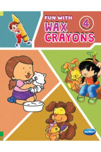 Navneet Fun With Wax Crayons Book 4 | Creative Colouring Book for Kids | 2+ Years