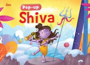 Pop-Up Shiva Book for Children – Fun 3D Interactive Hindu Mythology Storybook | Illustrated Lord Shiva Learning Book for Kids, Ages 4+