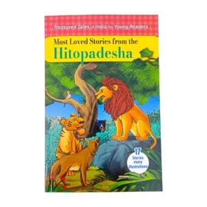 Most Loved Stories From The Hitopadesha Story Book – Amazing Illustrated Moral Story Collection for Kids | 17 Engaging Tales for 6+ Years