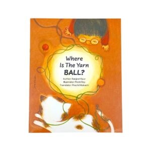 Jyotsna Prakashan Where is The Yarn Ball Story Book – Fun Illustrated Learning Story That Builds Thinking & Curiosity for Kids 4+ Years