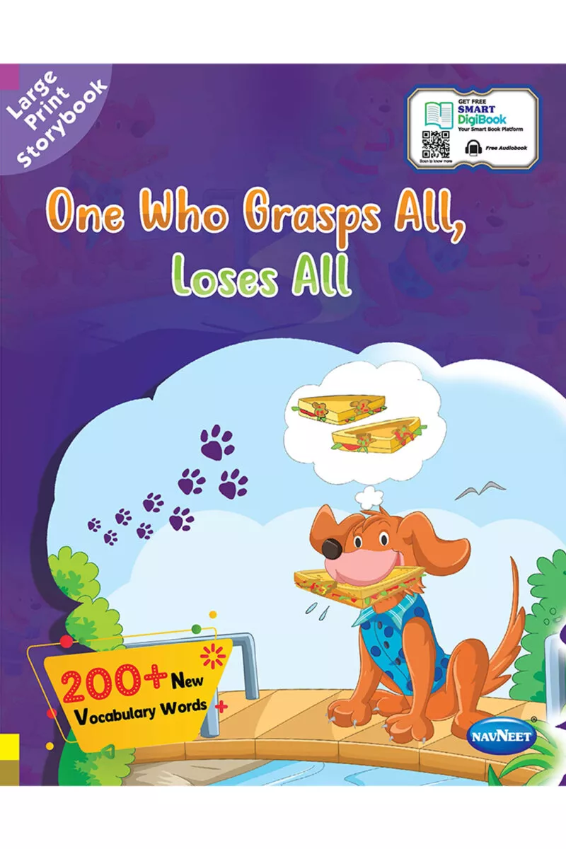 Navneet Large Print Story Book One Who Grasps All loses All | Thought-Provoking Moral Story for Kids | 5+ Years